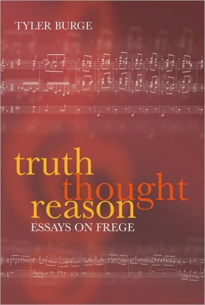 Truth, Thought, Reason: Essays on Frege