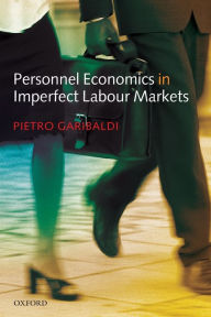 Title: Personnel Economics in Imperfect Labour Markets, Author: Pietro Garibaldi