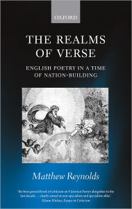 Title: The Realms of Verse 1830-1870: English Poetry in a Time of Nation-Building, Author: Matthew Reynolds