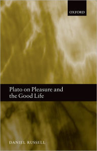 Title: Plato on Pleasure and the Good Life, Author: Daniel Russell