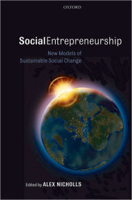 Title: Social Entrepreneurship: New Models of Sustainable Social Change, Author: Alex Nicholls