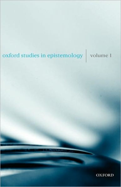 Oxford Studies in Epistemology: Volume 1