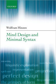 Title: Mind Design and Minimal Syntax, Author: Wolfram Hinzen