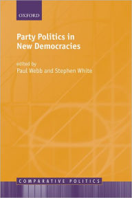 Title: Party Politics in New Democracies, Author: Paul Webb