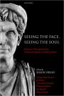 Seeing the Face, Seeing the Soul: Polemon's Physiognomy from Classical Antiquity to Medieval Islam