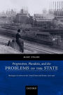 Progressives, Pluralists, and the Problems of the State: Ideologies of Reform in the United States and Britain, 1906-1926