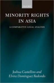 Title: Minority Rights in Asia: A Comparative Legal Analysis, Author: Joshua Castellino