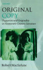 Original Copy: Plagiarism and Originality in Nineteenth-Century Literature