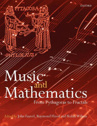 Title: Music and Mathematics: From Pythagoras to Fractals, Author: John Fauvel
