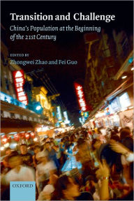 Title: Transition and Challenge: China's Population at the Beginning of the 21st Century, Author: Zhongwei Zhao