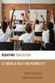 Title: Debating Education: Is There a Role for Markets?, Author: Harry  Brighouse