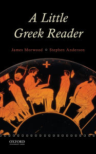 Title: A Little Greek Reader, Author: James Morwood