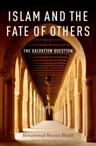 Islam and the Fate of Others: The Salvation Question