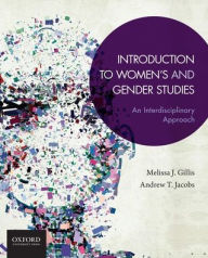 Title: Introduction to Women's and Gender Studies: An Interdisciplinary Approach, Author: Melissa J. Gillis