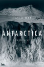 Antarctica: A Biography