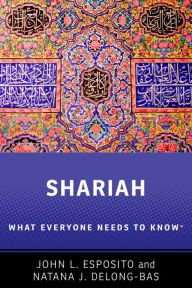 Title: Shariah: What Everyone Needs to Know?, Author: John L. Esposito