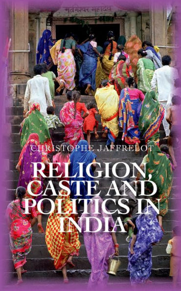 Religion Caste and Politics in India