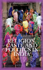 Religion Caste and Politics in India