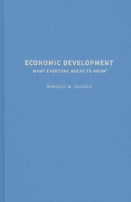 Economic Development: What Everyone Needs to Know