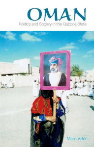 Title: Oman: Politics and Society in the Qaboos State, Author: Marc Valeri
