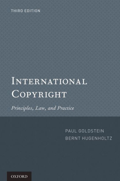 International Copyright: Principles, Law, and Practice