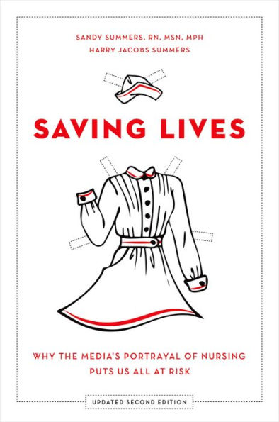 Saving Lives: Why the Media's Portrayal of Nursing Puts Us All at Risk
