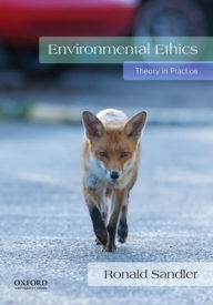 Title: Environmental Ethics: Theory in Practice, Author: Ronald Sandler