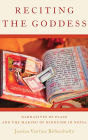 Reciting the Goddess: Narratives of Place and the Making of Hinduism in Nepal
