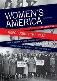 Title: Women's America: Refocusing the Past, Volume One / Edition 8, Author: Linda K. Kerber