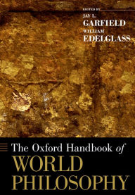 Title: The Oxford Handbook of World Philosophy, Author: Jay L. Garfield