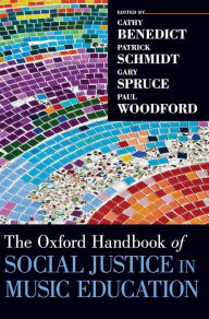 Title: The Oxford Handbook of Social Justice in Music Education, Author: Cathy Benedict