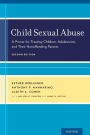 Child Sexual Abuse: A Primer for Treating Children, Adolescents, and Their Nonoffending Parents