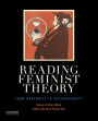 Reading Feminist Theory: From Modernity to Postmodernity