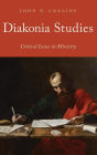 Diakonia Studies: Critical Issues in Ministry