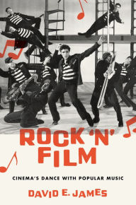 Title: Rock 'N' Film: Cinema's Dance With Popular Music, Author: David E. James