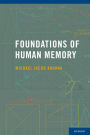 Foundations of Human Memory