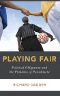 Playing Fair: Political Obligation and the Problems of Punishment