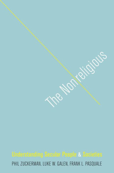 The ^ANonreligious: Understanding Secular People and Societies