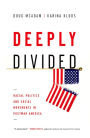 Deeply Divided: Racial Politics and Social Movements in Post-War America