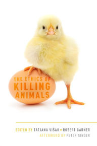 Title: The Ethics of Killing Animals, Author: Tatjana Visak