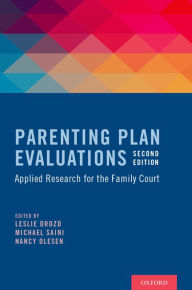 Title: Parenting Plan Evaluations: Applied Research for the Family Court / Edition 2, Author: Leslie Drozd
