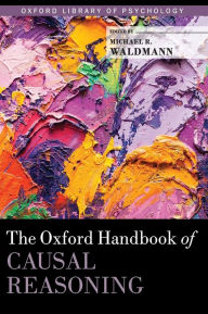Title: The Oxford Handbook of Causal Reasoning, Author: Michael Waldmann