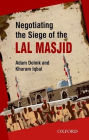 Negotiating the Siege of Lal Masjid
