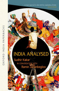 Title: India Analysed: Sudhir Kakar in Conversation with Ramin Jahanbegloo (OIP), Author: Sudhir Kakar