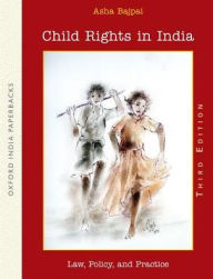 Title: Child Rights in India : Law, Policy, and Practice, Author: Asha Bajpai