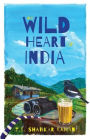 The Wild Heart of India: Nature in the City, the Country, and the Wild