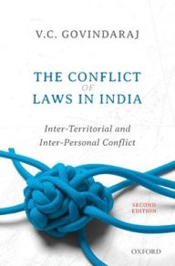 Title: The Conflict of Laws in India: Inter-Territorial and Inter-Personal Conflict, Second Edition, Author: V.C. Govindaraj
