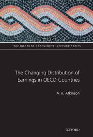 Title: The Changing Distribution of Earnings in OECD Countries, Author: A B Atkinson