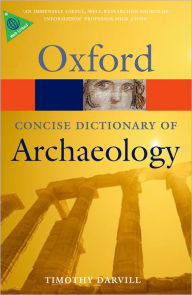 Title: Concise Oxford Dictionary of Archaeology, Author: Timothy Darvill