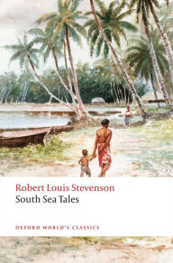 Title: South Sea Tales, Author: Robert Louis Stevenson